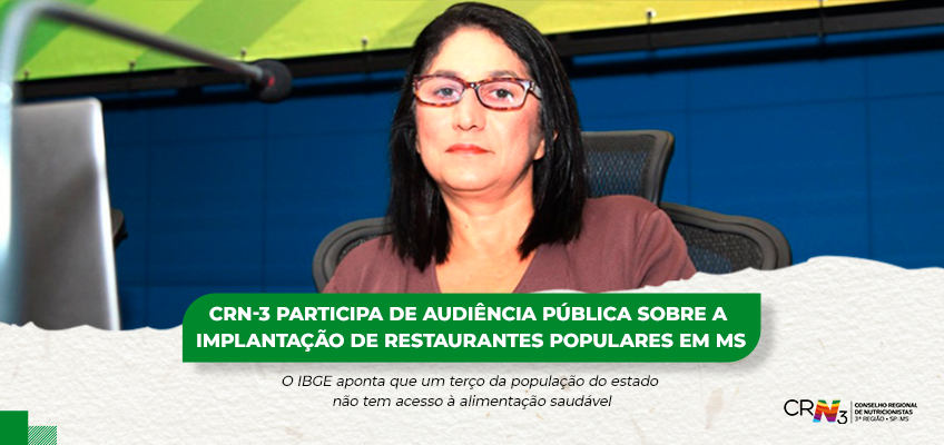 CRN-3 participa de audiência pública sobre a implantação de restaurantes populares em MS