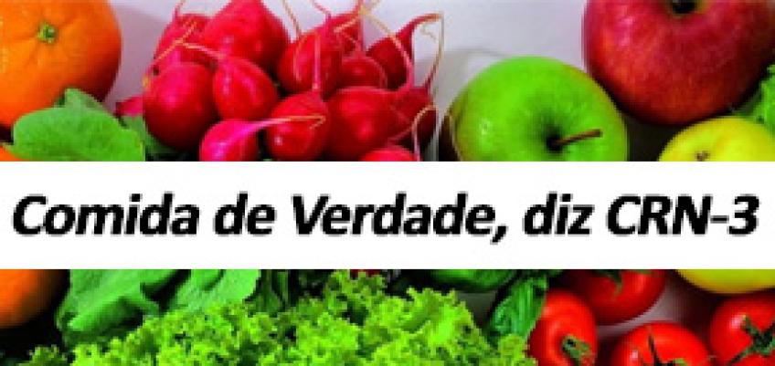 Comida de verdade, diz CRN-3 em entrevistas