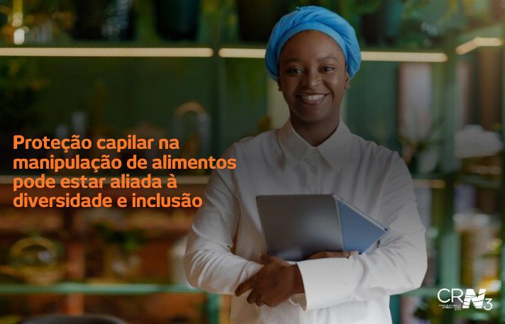 Proteção capilar na manipulação de alimentos pode estar aliada à diversidade e inclusão